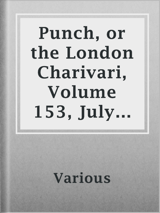 Title details for Punch, or the London Charivari, Volume 153, July 25, 1917 by Various - Available